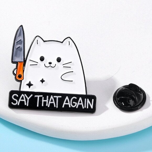 Set of 2 Say That Again Cat With Knife Enamel Lapel Pin Be Nice White Cat Pin - Picture 5 of 11